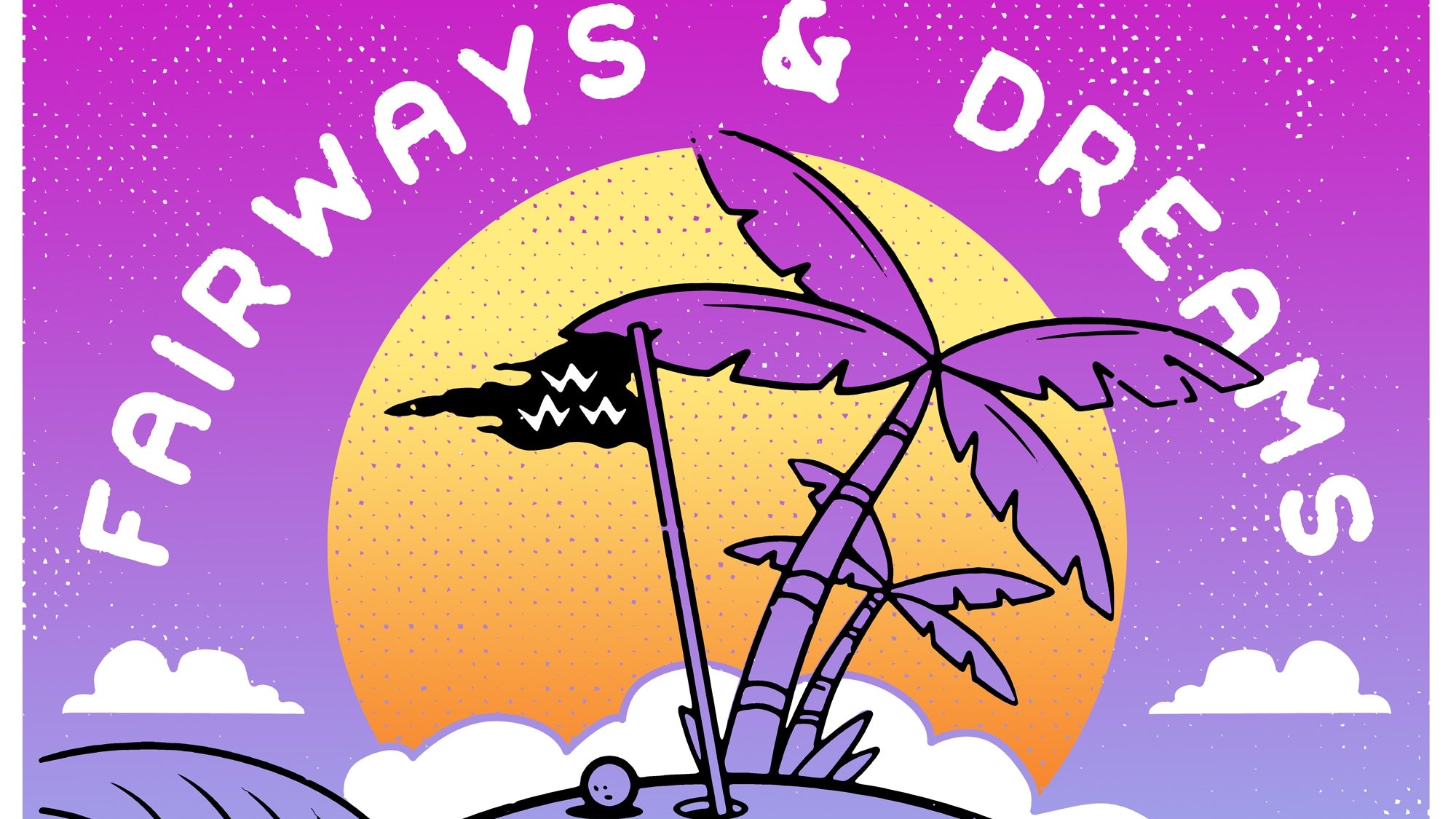 Fairways & Dreams Tour